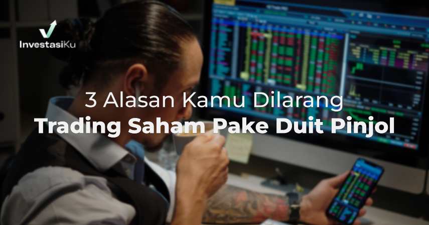 dilarang trading saham pake duit pinjol